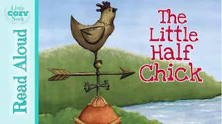 The Little Half Chick (Medio Pollito)  - Read Aloud Stories for Kids 🐤