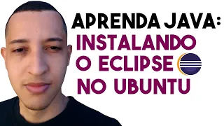 Como instalar o Eclipse no Ubuntu e Derivados (Tutorial Linux)