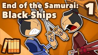 End of the Samurai - Black Ships - Extra History - Part 1