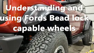 Understanding and Installing bead locks on Fords Bronco, Raptor and BRaptor beadlock capable wheels