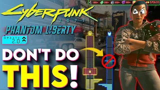 5 MAJOR MISTAKES To Avoid In Cyberpunk 2077 Update 2.0! - (Cyberpunk 2077 Phantom Liberty Tips)