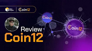 REVIEW COIN12 - Nền tảng giao dịch P2P đáng chú ý