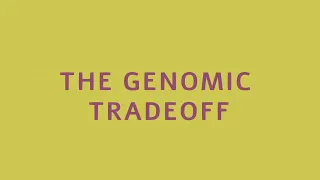 The Genomic Tradeoff