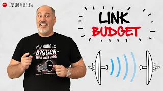Inside Wireless: Link Budget