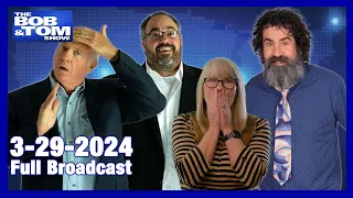 The BOB & TOM Show for March 29, 2024