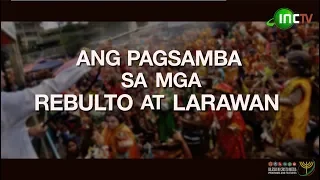 Ang Pagbubunyag | Ang Pagsamba sa mga Rebulto at Larawan