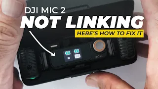 DJI Mic 2 not linking - How to fix it