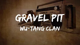 Wu-Tang Clan - Gravel Pit (Lyrics) | HipHop Old
