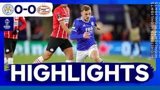 All Square At Leicester City Stadium | Leicester City Vs. PSV Eindhoven | Match Highlights