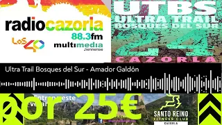 PODCAST - Ultra Trail Bosques del Sur 2024 - Amador Galdón (30-05-2024)