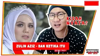 Zulin Aziz - Dan Ketika Itu #INDOREACT