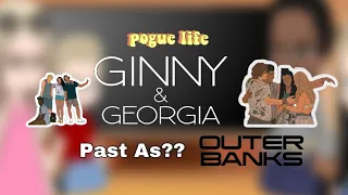 Ginny And Georgia || React To || Georgia Miller’s Parents Past As?? || Outer Banks