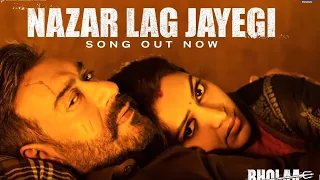 Nazar Lag Jayegi (Video) Bholaa | Ajay Devgn, Tabu | Javed Ali, Irshad Kamil, Ravi Basrur|Bhushan K