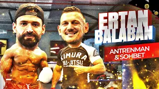 @ErtanBalaban  İLE ANTRENMAN YAPTIM | SOHBET