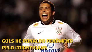 Todos os gols de RONALDO FENÔMENO pelo CORINTHIANS