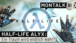 Half-Life Alyx im Anmarsch: Wurden unsere Gebete erhört? | Montalk #61
