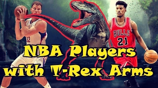 5 NBA Players with T-REX ARMS!