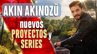 AKIN AKINOZÜ nuevos PROYECTOS y SERIES !!!