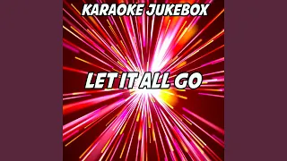 Let It All Go (Karaoke Version) (Originally Performed by RHODES & Birdy)