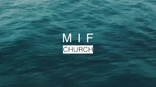 MIF CHURCH -12/05/2024