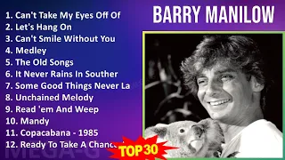 B a r r y M a n i l o w 2024 MIX Top 30 Greatest Hits ~ 1960s Music ~ Top Soft Rock, AM Pop, Sho...