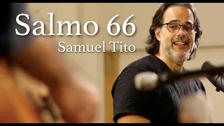 Salmo 66 (Samuel Tito)