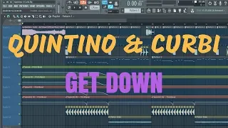 Quintino & Curbi - Get Down (FL Studio Remake)