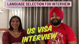 US Visa Interview Language Selection | US Immigrant Visa Interview