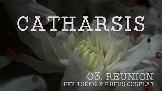 Tseng x Rufus | Catharsis | Ep 03 | Reunion | (Tsengru cosplay)