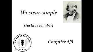 Gustave Flaubert - Un cœur simple - Chapitre 5/5 - Livre audio / AudioBook