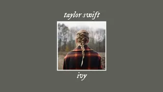 ivy - taylor swift (slowed+reverb)