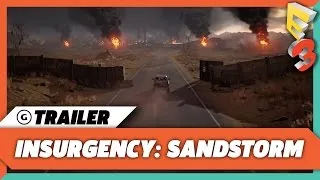 Insurgency: Sandstorm Trailer | E3 2017