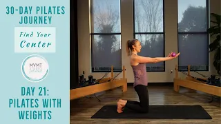 Full Body Pilates with Weights | "Finding Your Center" 30 Day Series - 21