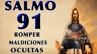 SALMO 91 ORACIÓN PODEROSA PARA ROMPER MALDICIONES OCULTAS