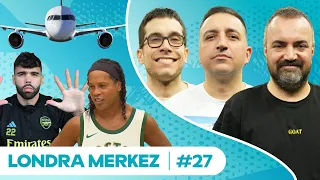 Uçak ve Gemi Mühendisliği, Survivor Ronaldinho, Raya’nın Eller, Luton Demirkubuz | Londra Merkez #27