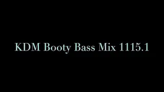 KDM 90's, 00's, 10's Booty Bass Mix 1115.1