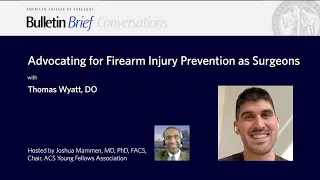 Advocating for firearm injury prevention as surgeons