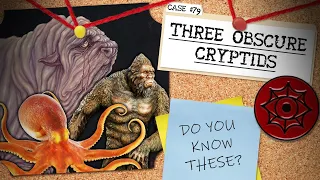 Cryptids You've Never Heard About | Three Obscure Cryptids