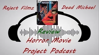 Vestron Video Review - #3 Waxwork 1&2 ( Horror Movie Project Podcast )
