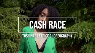 CASH RACE - TINASHE | TOSHINAE LETRICE CHOREOGRAPHY