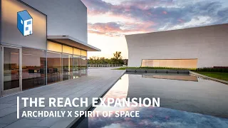 The Reach Expansion by Steven Holl Architects | ArchDaily x Spirit of Space