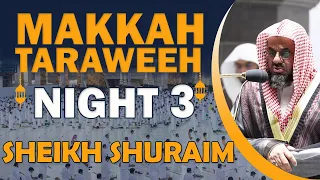 Makkah Taraweeh 2022 | Night 3 | Sheikh Shuraim