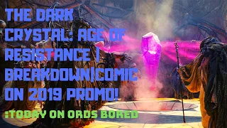 The Dark Crystal: Age of Resistance| Breakdown| Comic Con 2019 PROMO!!