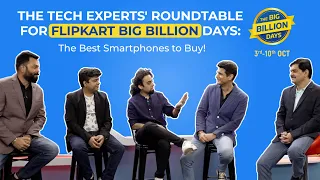 The Tech Experts' Roundtable: The Best Phones You Should Buy In Flipkart Big Billion Days Sale