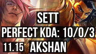 SETT vs AKSHAN (TOP) | 10/0/3, Legendary | NA Diamond | v11.15