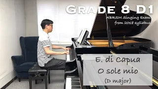 Grade 8 D1 | E. di Capua - O sole mio (D major) | ABRSM Singing 2018 | Piano Accomp | Stephen Fung
