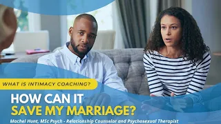 Machel Hunt, MSc Psych: How Intimacy Coaching Can Save Your Marriage