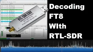 Decoding FT8 with a RTL-SDR (Software defined Radio)