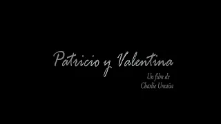 Patricio y Valentina (Trailer)