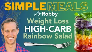 Weight Loss HIGH-CARB Rainbow Salad